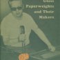 Melvin, Jean S. American Glass Paperweights And Their Makers...