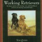 Quinn, Tom. The Working Retrievers: The Training, Care, and Handling of Retrievers...
