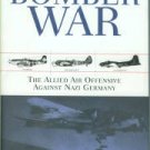 Neillands, Robin. The Bomber War: The Allied Air Offensive Against Nazi Germany