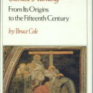 Cole, Bruce. Sienese Painting: From its Origins to the Fifteenth Century