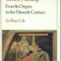Cole, Bruce. Sienese Painting: From its Origins to the Fifteenth Century