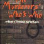 The Murderers' Who's Who: Outstanding International Cases from the Literature of Murder...