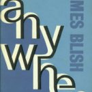 Blish, James. Anywhen