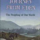 Fagan, Brian M. The Journey From Eden: The Peopling of Our World