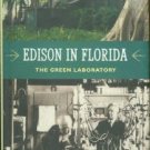 Thulesius, Olav. Edison In Florida: The Green Laboratory