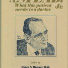 Stead, Eugene A. E. A. Stead, Jr. : What This Patient Needs Is A Doctor