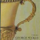 Barr, Elaine. George Wickes, 1698-1761, Royal Goldsmith