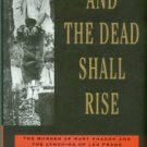 Oney, Steve. And The Dead Shall Rise: The Murder of Mary Phagan and the Lynching of Leo Frank