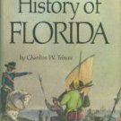 Tebeau, Charlton W. A History Of Florida