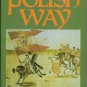 Zamoyski, Adam. The Polish Way: A Thousand-Year History of the Poles and Their Culture