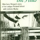 Blythe, Legette. Gift From The Hills: Miss Lucy Morgan's Story of Her Unique Penland School