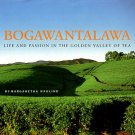 Haglind, Margaretha. Bogawantalawa: Life And Passion In The Golden Valley Of Tea