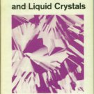 Gould, Robert F., ed. Ordered Fluids And Liquid Crystals: A Symposium...
