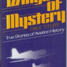 Titler, Dale. Wings Of Mystery: True Stories of Aviation History