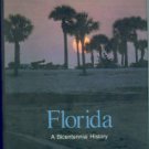 Jahoda, Gloria. Florida: A Bicentennial History