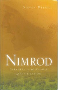 Merrill, Steven. Nimrod: Darkness in the Cradle of Civilization