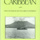 Rogozinski, Jan. A Brief History Of The Caribbean: From the Arawak and the Carib to the Present