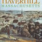 O'Malley, Patricia. A New England City: Haverhill, Massachusetts: An Illustrated History