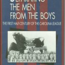 Sumner, Jim L. Separating The Men From The Boys: The First Half-Century of the Carolina League