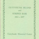 Endicott, Francis, and Hall, Arthur Cleveland. Cuttyhunk Island And Striped Bass, 1883-1897
