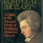 Zaslaw, Neal, editor. The Compleat Mozart: A Guide to the Musical Works of Wolfgang Amadeus Mozart