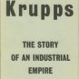 Von Klass, Gert. Krupps: The Story Of An Industrial Empire