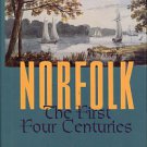 Parramore, Thomas C, Stewart, Peter C, and Bogger, Tommy L. Norfolk: The First Four Centuries