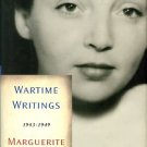Duras, Marguerite. Wartime Writings, 1943-1949