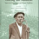 Armistead, Samuel G., editor. Voicing The Moment: Improvised Oral Poetry and Basque Tradition