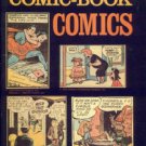 Barrier, Michael, and Williams, Martin, editors. A Smithsonian Book Of Comic-Book Comics