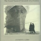 Lord, Anthony, and Kostova, Elizabeth. 1927: The Good-Natured Chronicle Of A Journey