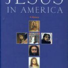 Fox, Richard Wightman. Jesus In America: Personal Savior, Cultural Hero, National Obsession
