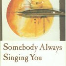 Twotrees, Kaylynn Sullivan. Somebody Always Singing You