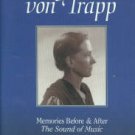 Von Trapp, Agathe. Memories Before & After The Sound Of Music: An Autobiography