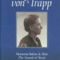 Von Trapp, Agathe. Memories Before & After The Sound Of Music: An Autobiography