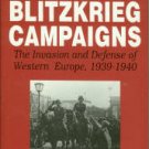 Kaufmann, J. E, Hitler's Blitzkrieg Campaigns: The Invasion and Defense of Western Europe, 1939-1940