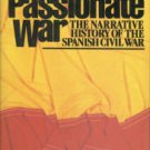Wyden, Peter. The Passionate War: The Narrative History of the Spanish Civil War, 1936-1939
