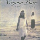 Hudson, Marjorie. Searching For Virginia Dare: A Fool's Errand