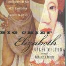 Milton, G. Big Chief Elizabeth: The Adventures and Fate of the First English Colonists in America