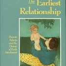 Brazelton, T. Berry. The Earliest Relationship: Parents, Infants, And The Drama Of Early Attachment