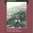 Doumani, Beshara. Rediscovering Palestine: Merchants and Peasants in Jabal Nablus, 1700-1900
