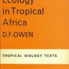 Owen, D. F. Animal Ecology In Tropical Africa
