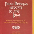 Friar Bringas Reports To The King: Methods of Indoctrination on the Frontier in New Spain 1796-97
