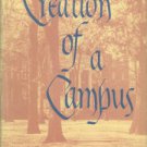 Creation Of A Campus: A Chronicle Of Lawrence College Buildings And The Men Who Made Them