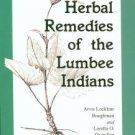 Boughman, Arvis Locklear, and Oxendine, Loretta O. Herbal Remedies Of The Lumbee Indians
