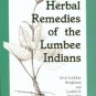 Boughman, Arvis Locklear, and Oxendine, Loretta O. Herbal Remedies Of The Lumbee Indians