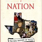 Haley, James L. Passionate Nation: The Epic History Of Texas
