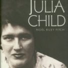 Fitch, Noel Riley. Appetite For Life: The Biography Of Julia Child
