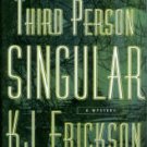Erickson, K. J. Third Person Singular