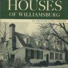 Whiffen, Marcus. The Eighteenth-Century Houses Of Williamsburg: A Study Of Architecture...
